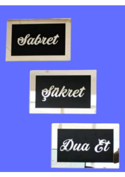 Sabret Şükret Dua Et 3'lü Duvar Dekoru Siyah Ahşap Gümüş Pleksi Çerçeveli