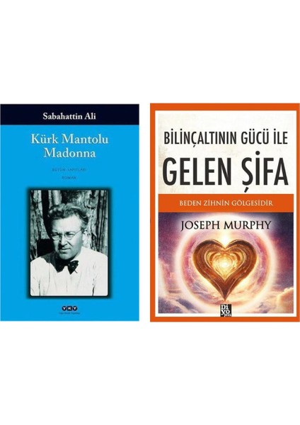 Kürk Mantolu Madonna - Sabahattin Ali ve Bilinçaltının Gücü Ile Gelen Şifa - Joseph Murhpy
