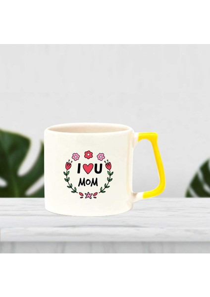 I U Mom Yazılı Kupa
