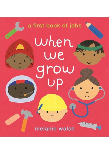 When We Grow Up: A First Book Of Jobs