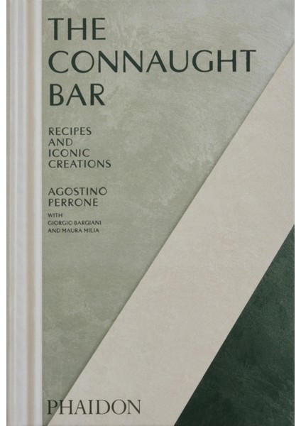 Connaught Bar : Cocktail Recipes And Iconic Creations