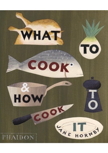 What To Cook And How To Cook It
