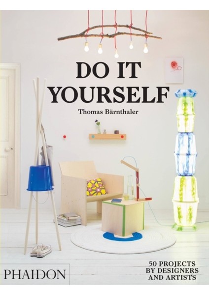 Do It Yourself : 50 Projects By Designers And Artists