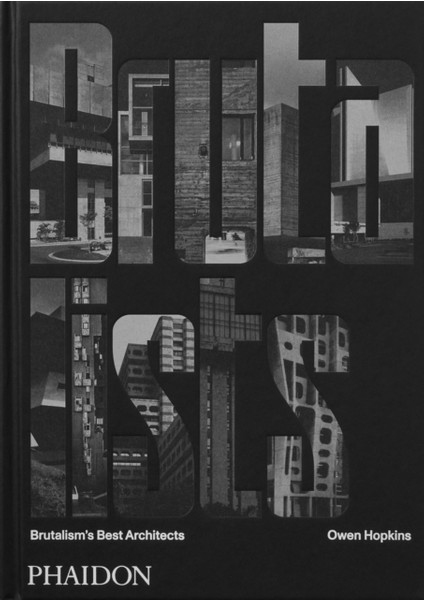 Brutalists : Brutalism's Best Architects