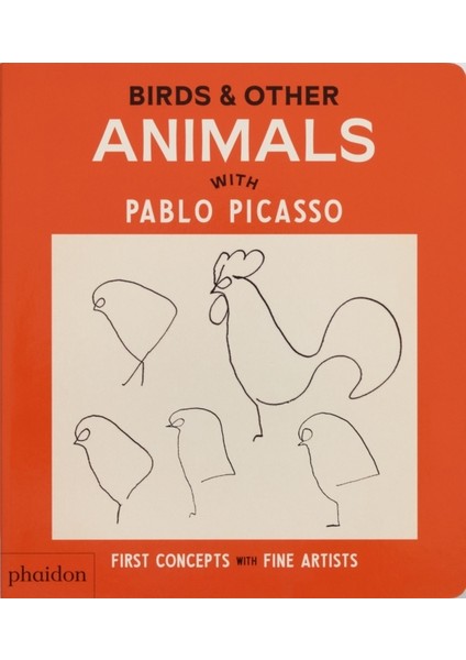Birds & Other Animals With Pablo Picasso : First Concepts With Fine Artists