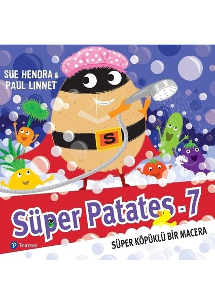 Süper Patates - 7 Süper Köpüklü Bir Macera” (3+ Yaş Hikaye Kitabı) - Sue Hendra