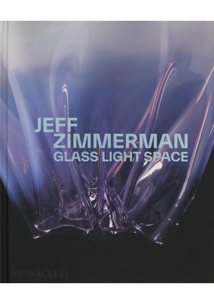 Jeff Zimmerman : Glass Light Space