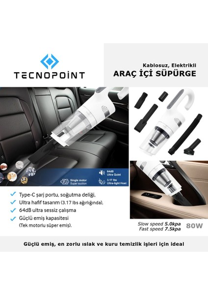 Tecnopoint Kablosuz Araç Içi Süpürge – 80W, Güçlü Emiş, Type-C Şarjlı, Ultra Sessiz, Hafif Tasarım