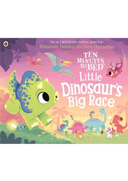 Ten Minutes To Bed - Little Dinosaurs Big Race