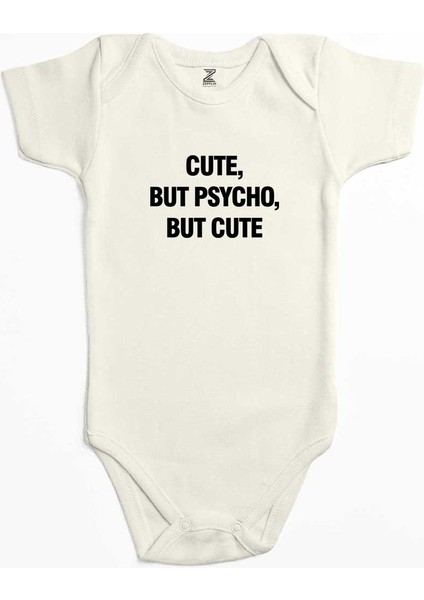 Cute But Psycho Ekru Renk Bebek Body Zıbın