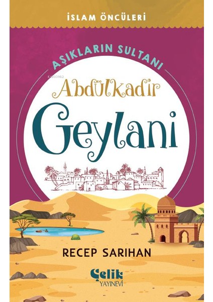 Aşıkların Sultanı Abdülkadir Geylani