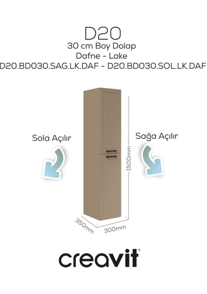 D20 30 cm Sağa Açılır Boy Dolabı Dafne Lake Kapak