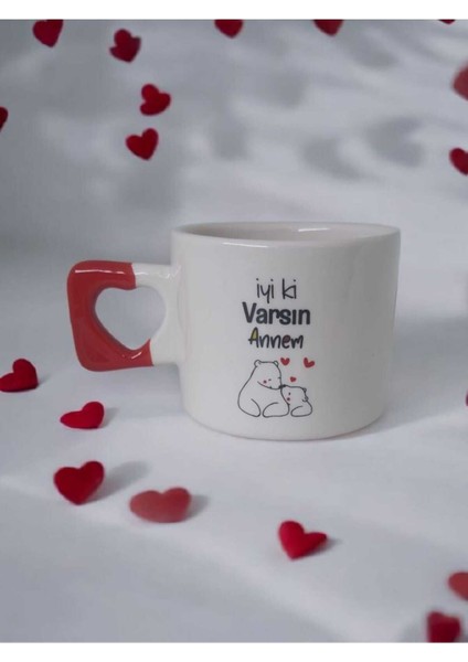 İyi Ki Varsın Annem Yazılı El Yapımı Seramik Kırmızı Kalp Kupa Mug Bardak Çay / Kahve Fincanı