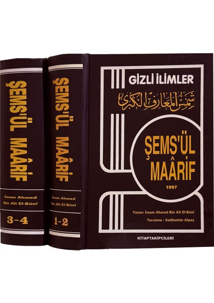 Şemsül Maarif El Kübra Gizli Ilimler, Büyük Bilgiler Güneşi, Imam Ahmed Bin Ali El Buni, Tercüme Selahattin Alpay, 4 Cilt 2 Kitap Toplam 1324 Sayfa, Kitaplar 1997 Yılı Baskısı