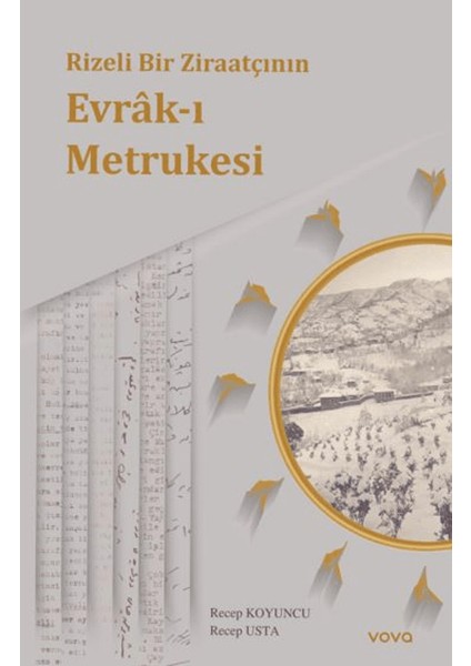 Rizeli Bir Ziraatçının Evrâk-I Metrukesi