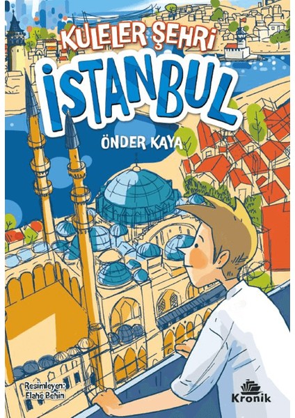 Kuleler Şehri İstanbul - Önder Kaya