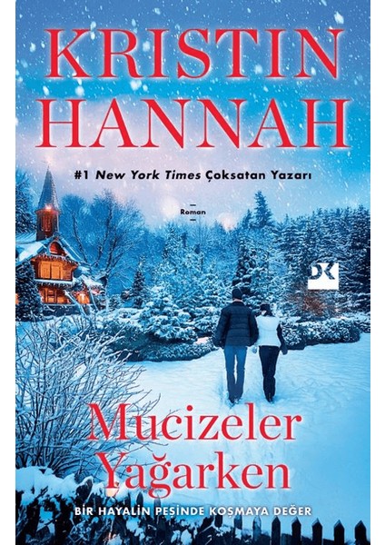 Mucizeler Yağarken - Kristin Hannah