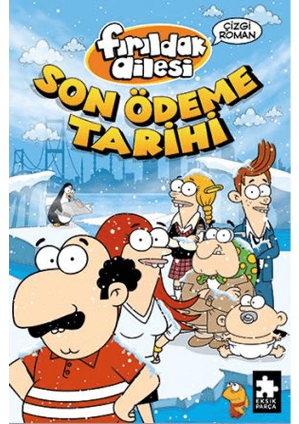 Fırıldak Ailesi Son Ödeme Tarihi
