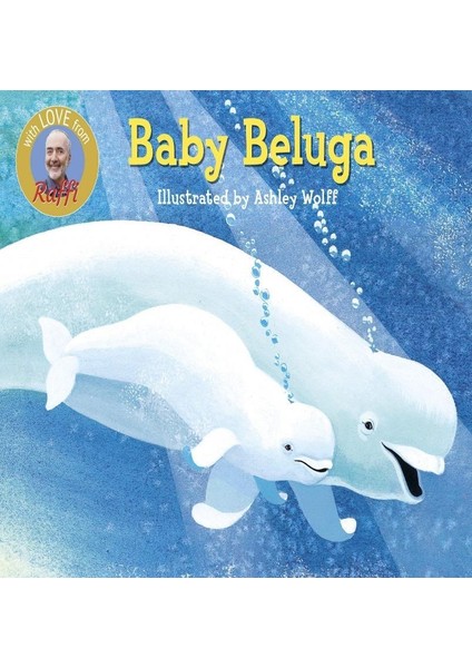 Raffi Songs To Read: Baby Beluga