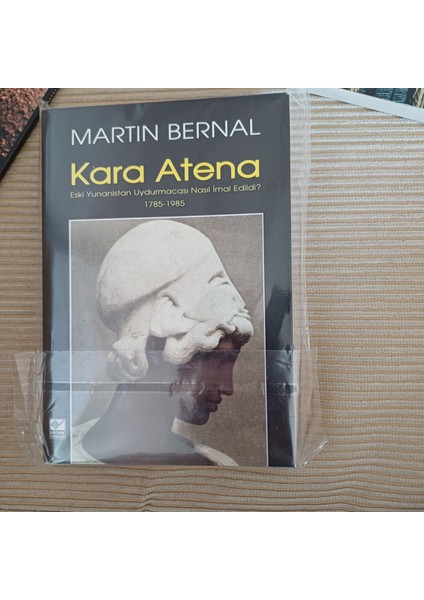 Kara Athena Eski Yunan Uydurmacası Nasıl Imal Edildi? 1785-1985 - Martin Bernal