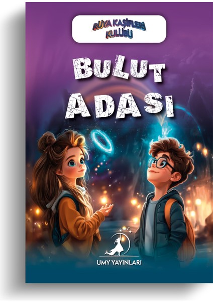 Bulut Adası - Rüya Kaşifleri Kulübü Serisi -Umy Yayınları