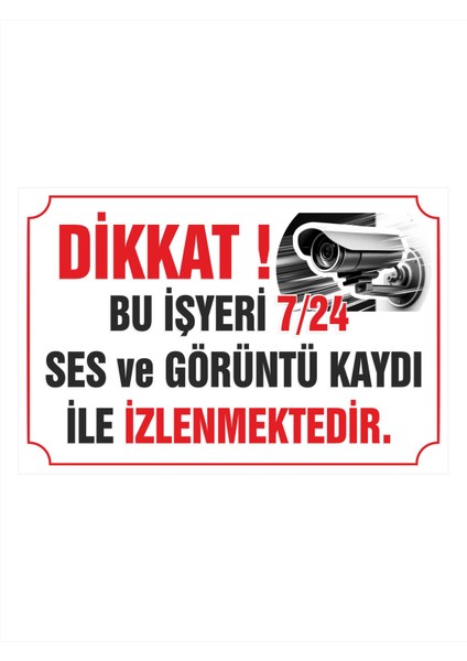 7/24 Ses ve Görüntü Kaydı Ile Izlenmektedir Pvc Levha
