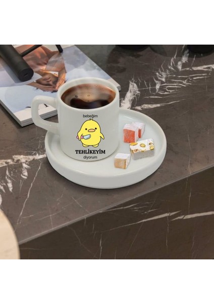 Bebeğim Tehlikeyim Diyorum Tasarımlı Türk Kahve Fincanı ve Altı fiyatları