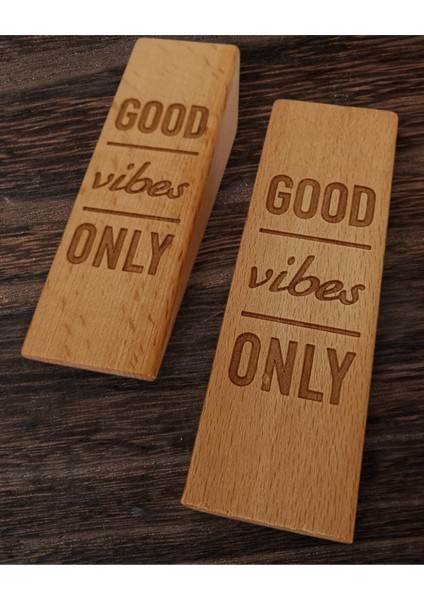 4 Adet Ahşap Good Vibes Only Kazıma Yazılı Kaydırmaz Keçeli Kapı Stoperi, Kapı Takozu, Durdurucu