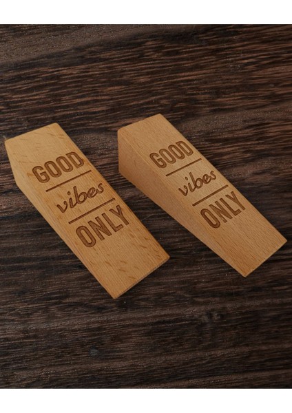 4 Adet Ahşap Good Vibes Only Kazıma Yazılı Kaydırmaz Keçeli Kapı Stoperi, Kapı Takozu, Durdurucu