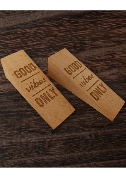 4 Adet Ahşap Good Vibes Only Kazıma Yazılı Kaydırmaz Keçeli Kapı Stoperi, Kapı Takozu, Durdurucu