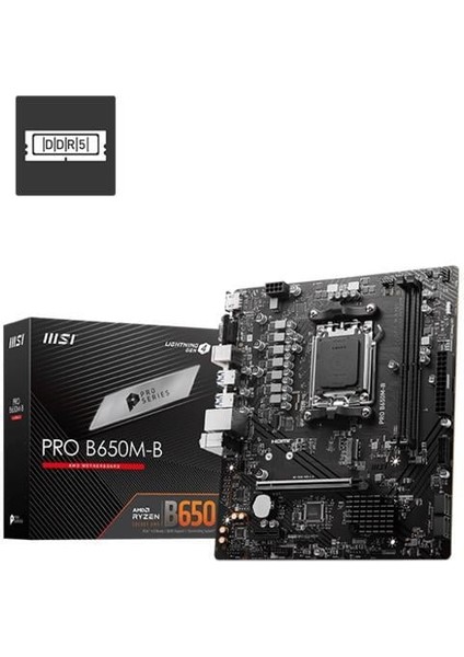 Msı Pro B650M-B Ddr5 6800MHZ 1xvga 1xhdmı 1xm.2 USB 3.2 Am5 Matx (Amd Am5 7000 Serisi Ile Uyumlu )