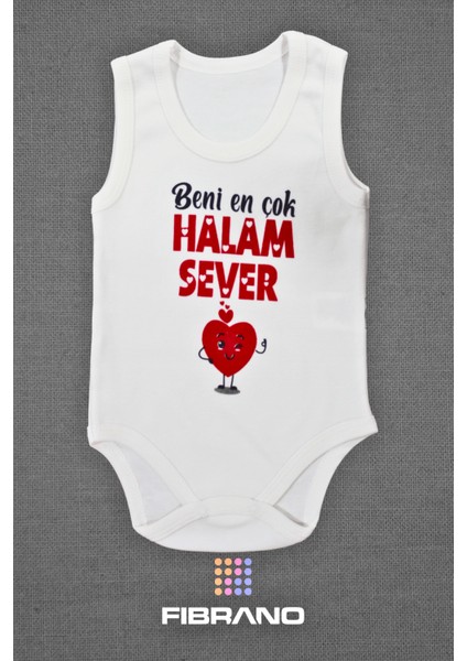 Beni En Çok Halam Sever Baskılı 0-1 Yaş Tüm Bedenler %100 Pamuk Bebek Zıbın