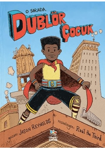 O Sırada, Dublör Çocuk
