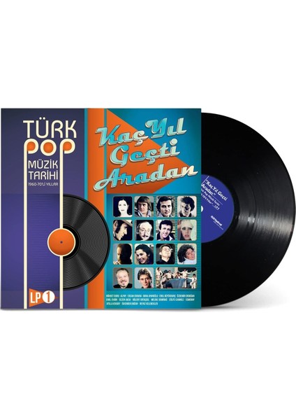 Kültür Sanat Lp-Türk Pop Muzik Tarihi 1960-70'Lı Yıllar - 1 - Kac Yil Gecti Aradan Vol:1 Lp