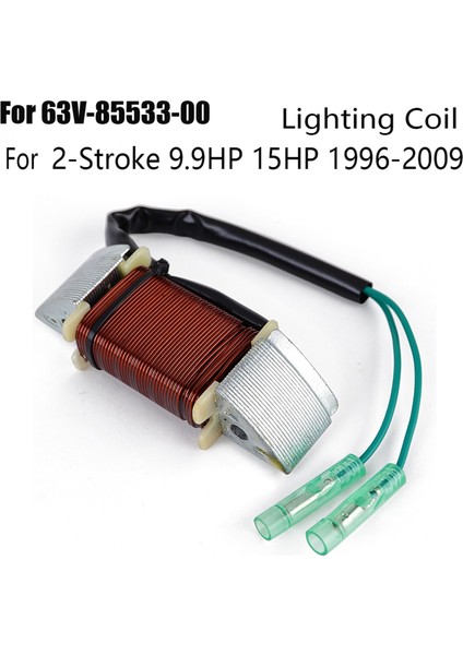 Aydınlatma Bobini Motosiklet Stator Bobini 63V-85533-00 Yamaha 2 Zamanlı 9.9hp 15HP 1996-2009 (Yurt Dışından) fırsatları