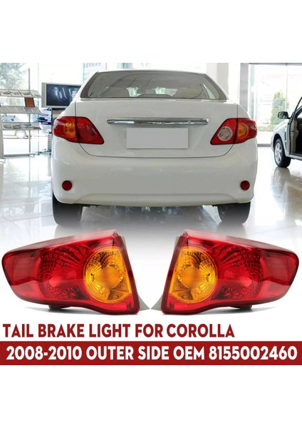 Araba Arka Fren Lambası Dış Yan Kuyruk Lambası Toyota Corolla 2008 2009 2010 8155002460 Sol (Yurt Dışından) fiyatları