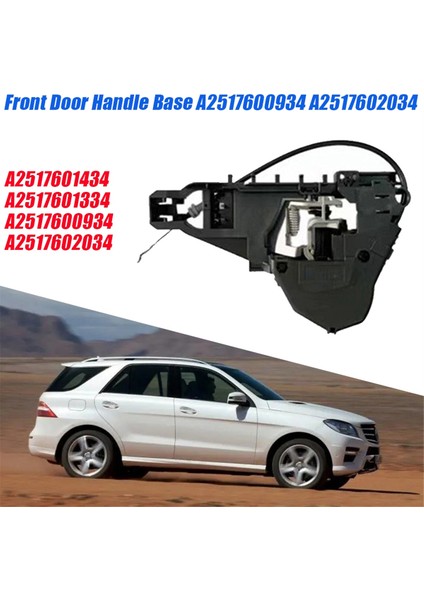Sağ Ön Kapı Kolu Tabanı Dış Taşıyıcı A2517602034 Mercedes-Benz W251 2006-2013 GL350 ML350 R350 R320 R500 (Yurt Dışından) modelleri