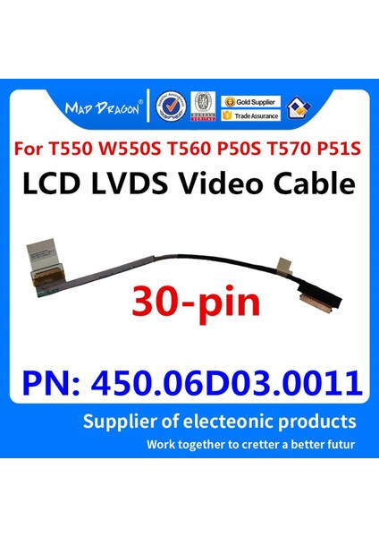 Yenı Laptop LCD Lvds Video Kablosu LCD Kablo Lenovo Thinkpad T550 W550S T560 P50S T570 P51S 30-Pin 450.06D03.0011 (Yurt Dışından)