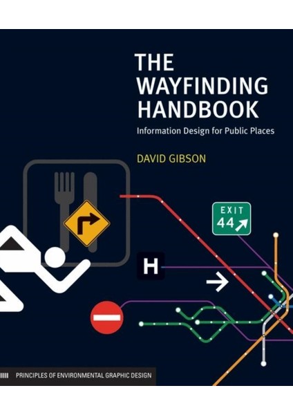 Wayfinding Handbook : Information Design For Public Places
