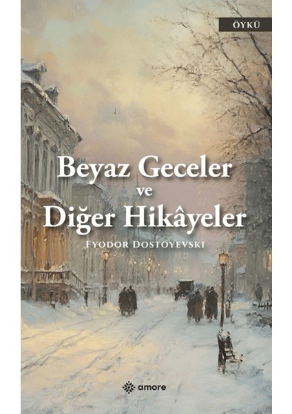 Beyaz Geceler ve Diğer Hikayeler