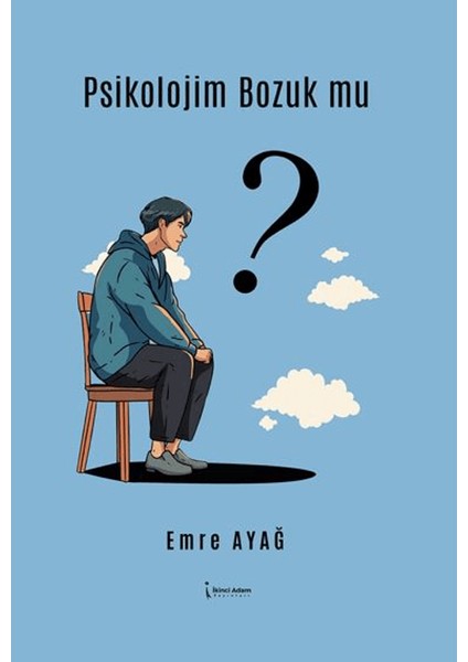 Psikolojim Bozuk Mu?
