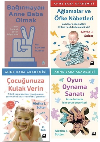 Bagirmayan Anne Baba Olmak + Aglamalar ve Ofke Nobetleri +Cocugunuza Kulak Verin +Oyun Oynama Sanati =4set