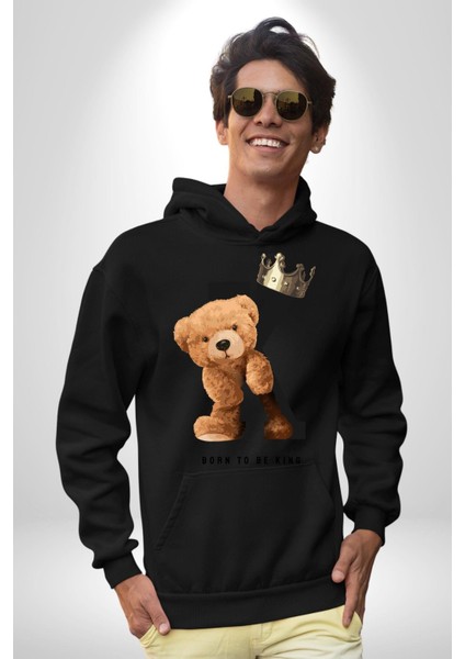 Kral Olmak Için Doğdum Oyuncak Ayı Kadın Erkek Baskılı Üç Iplik Siyah Kapüşonlu Hodie Sweatshirt