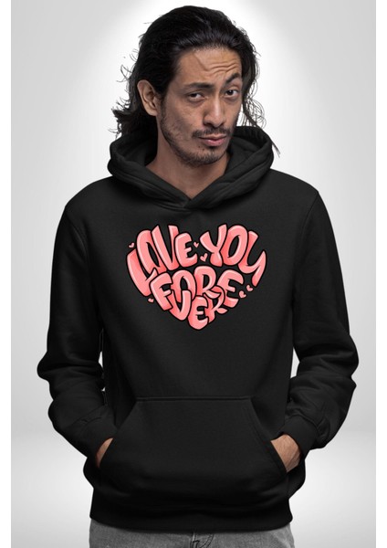 Seni Sonsuza Dek Seviyorum Kalp Kadın Erkek Baskılı Üç Iplik Siyah Kapüşonlu Hodie Sweatshirt fırsatları