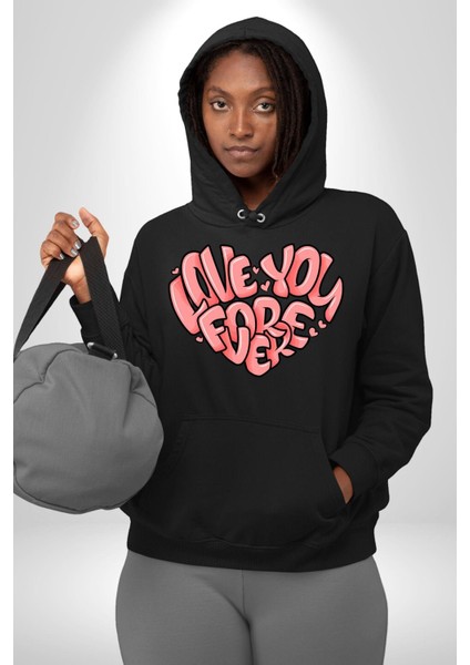 Seni Sonsuza Dek Seviyorum Kalp Kadın Erkek Baskılı Üç Iplik Siyah Kapüşonlu Hodie Sweatshirt indirimleri