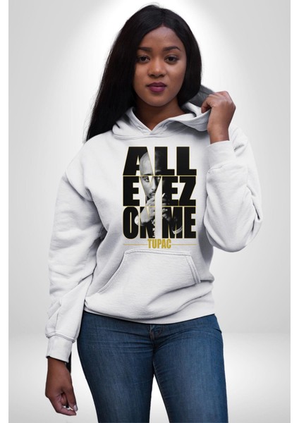 Bütün Gözler Benim Üstümde Tupac Kadın Erkek Baskılı Üç Iplik Beyaz Kapüşonlu Hodie Sweatshirt indirimleri