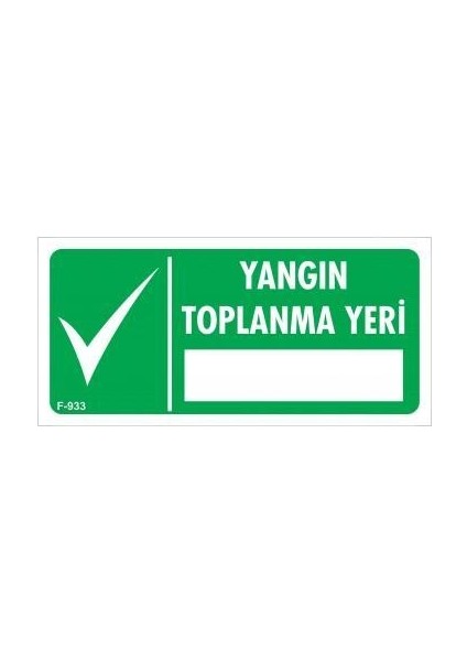 Yangın Toplanma Yeri Uyarı Levhası 17,5X25 KOD:933