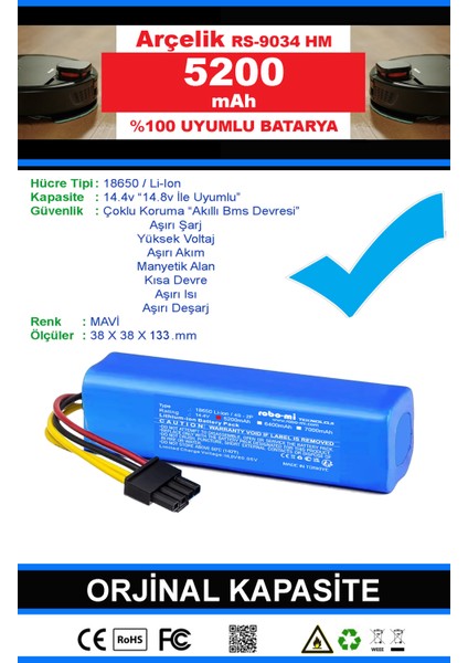 Arçelik Rs 9034 Hm 5200mAh Robot Süpürge Bataryası - Gerçek Kapasite, Maksimum Güvenlik modelleri