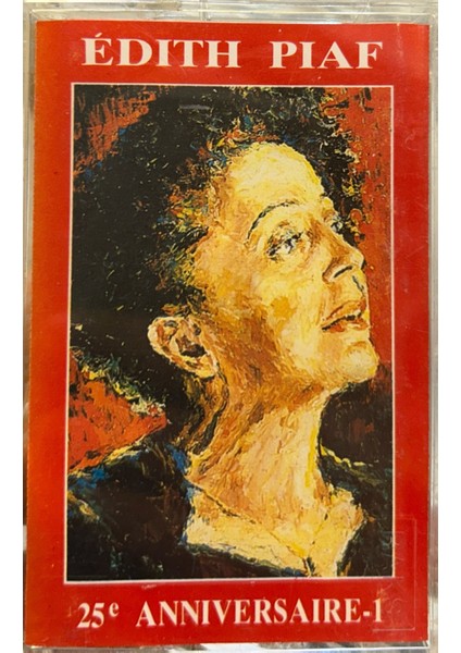 Kaset Edith Piaf – Piaf - 25E Anniversaire 1988 Baskı Kaset