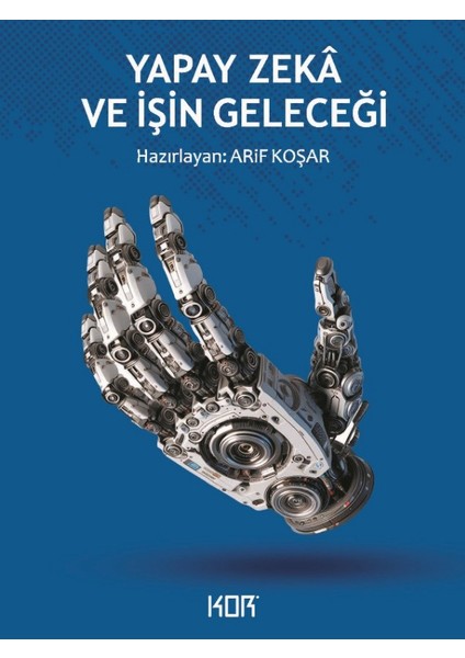 Yapay Zekâ ve Işin Geleceği